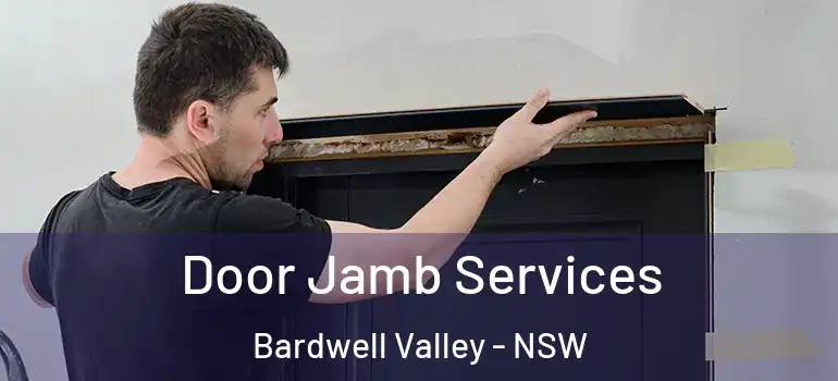 Door Jamb Services Bardwell Valley - NSW