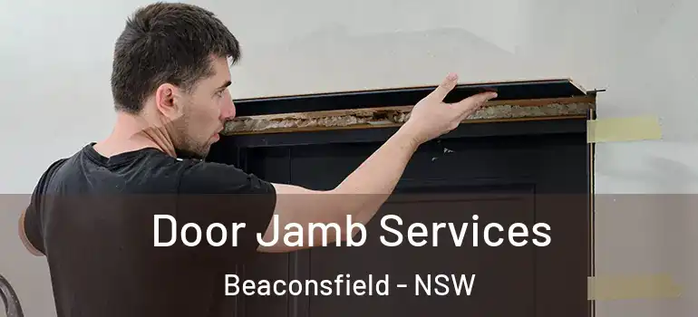  Door Jamb Services Beaconsfield - NSW