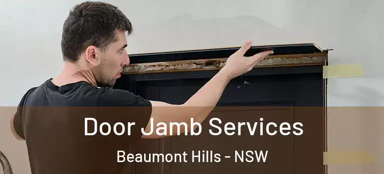 Door Jamb Services Beaumont Hills - NSW