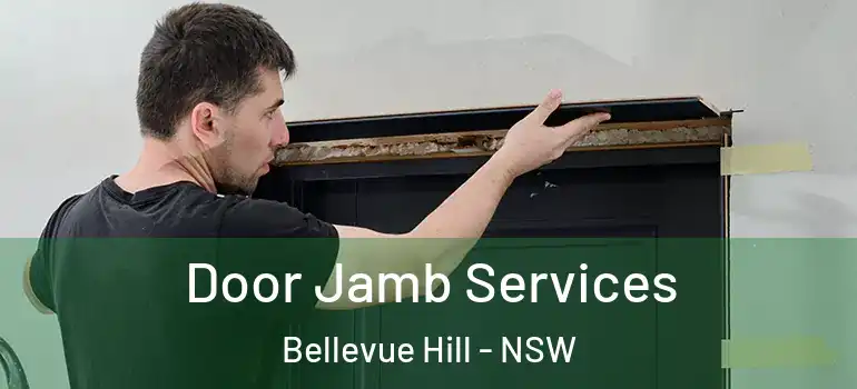 Door Jamb Services Bellevue Hill - NSW