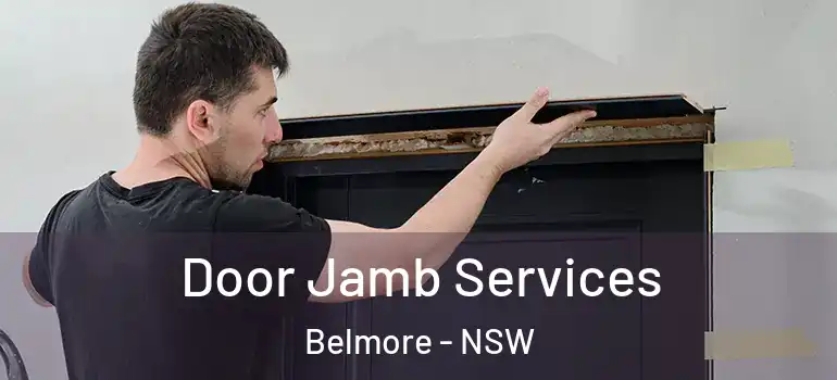 Door Jamb Services Belmore - NSW