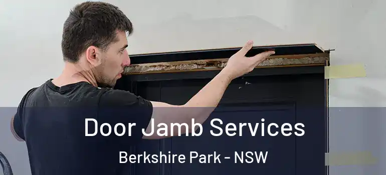  Door Jamb Services Berkshire Park - NSW