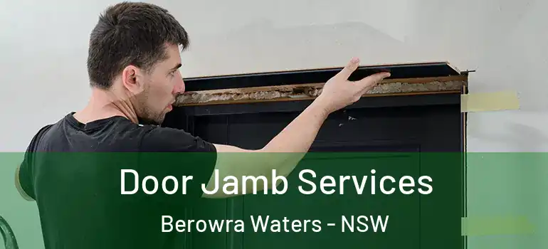 Door Jamb Services Berowra Waters - NSW