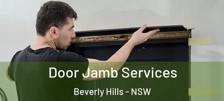  Door Jamb Services Beverly Hills - NSW