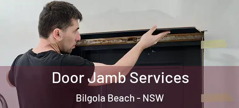  Door Jamb Services Bilgola Beach - NSW
