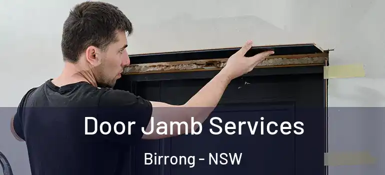 Door Jamb Services Birrong - NSW