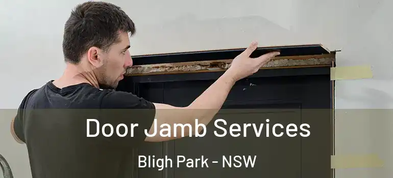 Door Jamb Services Bligh Park - NSW