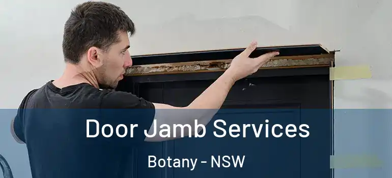 Door Jamb Services Botany - NSW