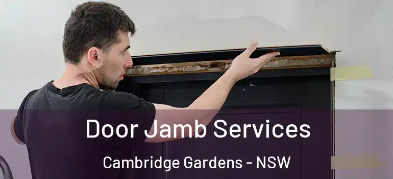  Door Jamb Services Cambridge Gardens - NSW