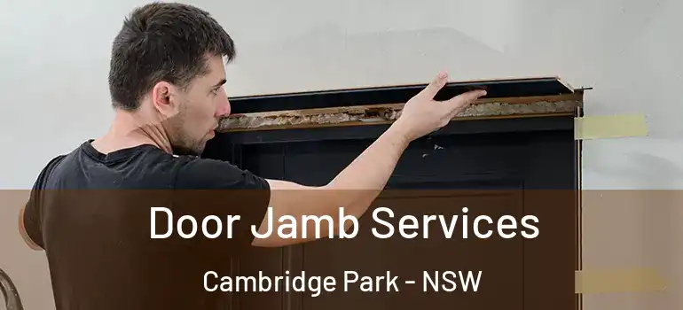 Door Jamb Services Cambridge Park - NSW