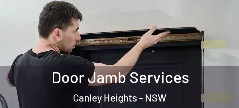 Door Jamb Services Canley Heights - NSW