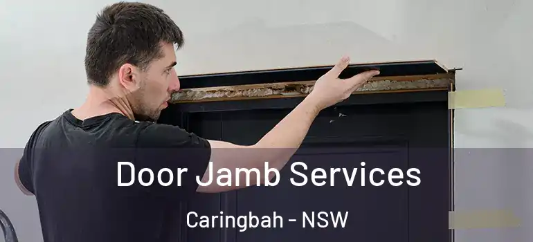 Door Jamb Services Caringbah - NSW