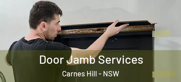  Door Jamb Services Carnes Hill - NSW