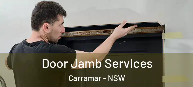 Door Jamb Services Carramar - NSW