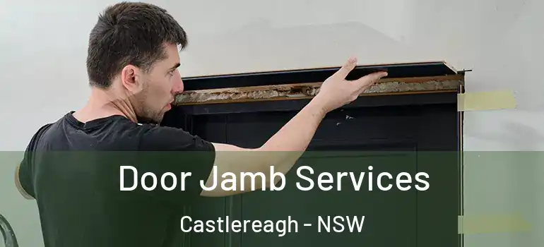  Door Jamb Services Castlereagh - NSW