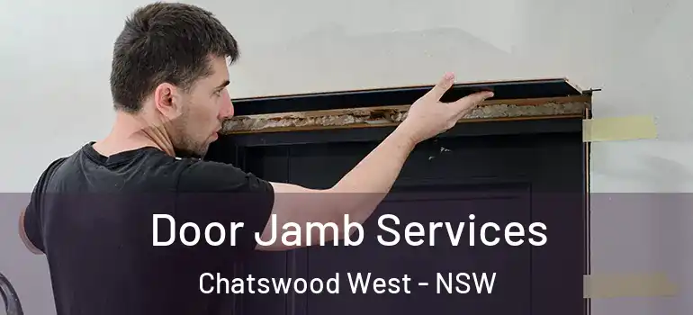 Door Jamb Services Chatswood West - NSW