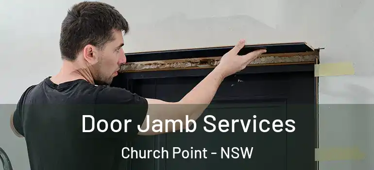 Door Jamb Services Church Point - NSW