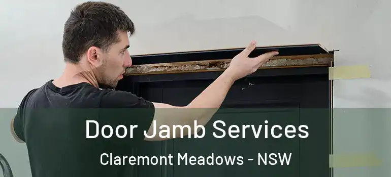 Door Jamb Services Claremont Meadows - NSW