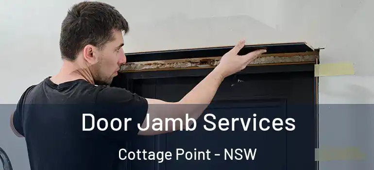 Door Jamb Services Cottage Point - NSW
