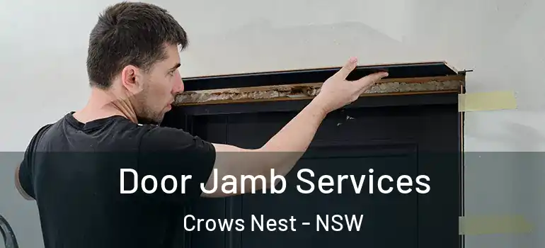 Door Jamb Services Crows Nest - NSW