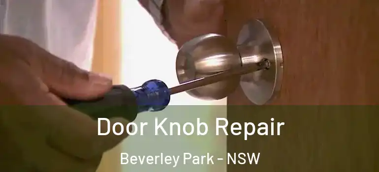  Door Knob Repair Beverley Park - NSW