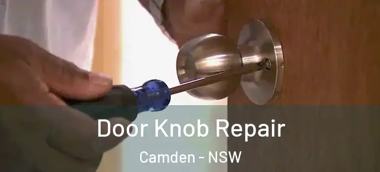 Door Knob Repair Camden - NSW