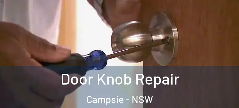  Door Knob Repair Campsie - NSW
