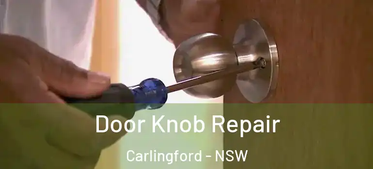  Door Knob Repair Carlingford - NSW
