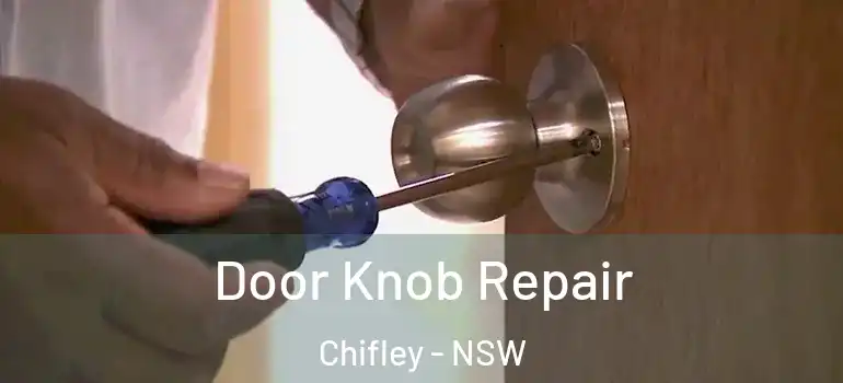 Door Knob Repair Chifley - NSW