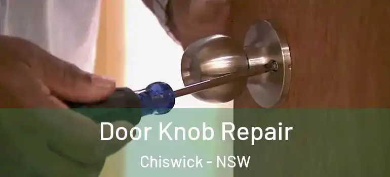  Door Knob Repair Chiswick - NSW