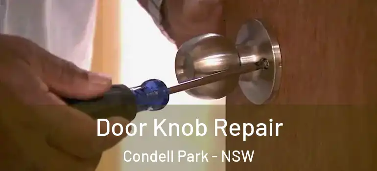 Door Knob Repair Condell Park - NSW