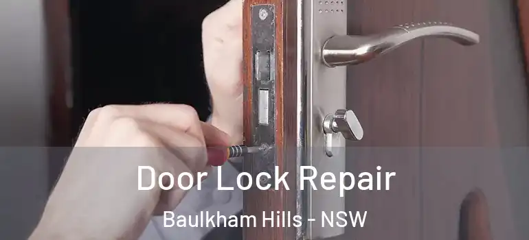  Door Lock Repair Baulkham Hills - NSW