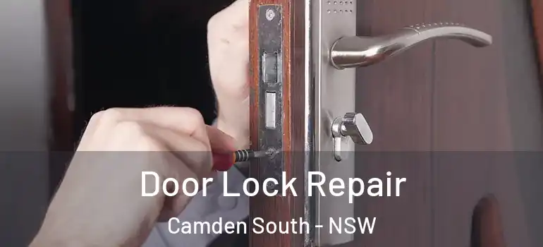 Door Lock Repair Camden South - NSW