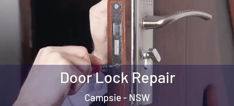  Door Lock Repair Campsie - NSW