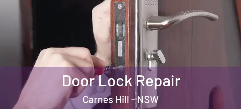  Door Lock Repair Carnes Hill - NSW
