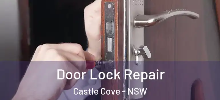  Door Lock Repair Castle Cove - NSW