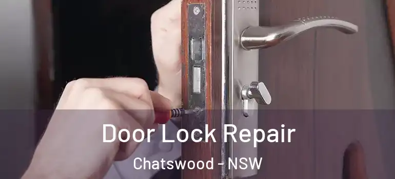 Door Lock Repair Chatswood - NSW