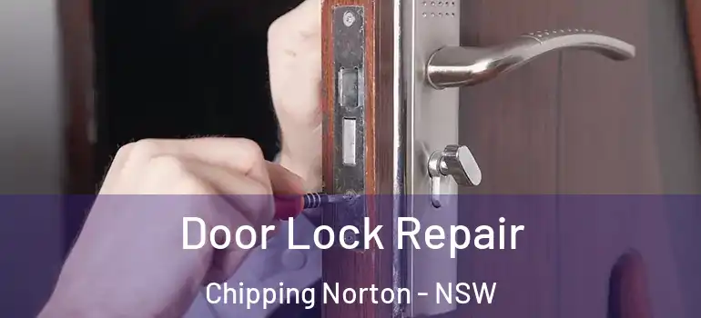 Door Lock Repair Chipping Norton - NSW