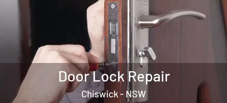  Door Lock Repair Chiswick - NSW