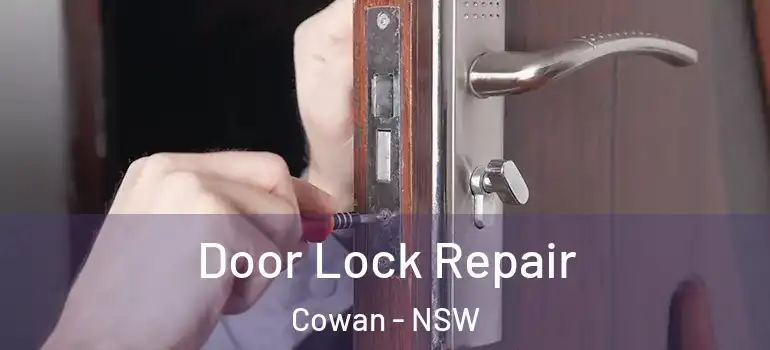  Door Lock Repair Cowan - NSW