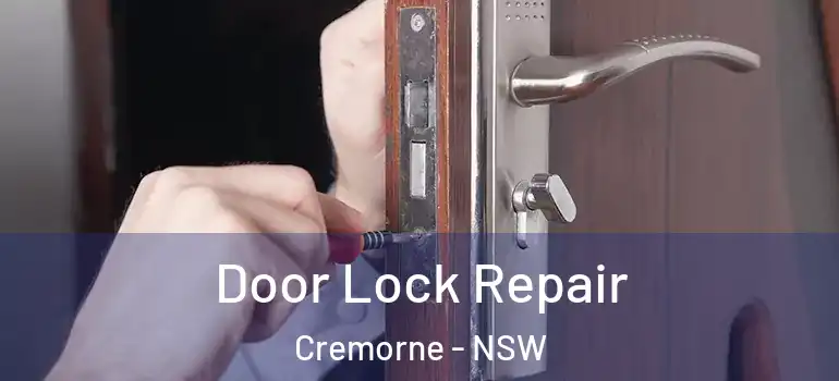  Door Lock Repair Cremorne - NSW