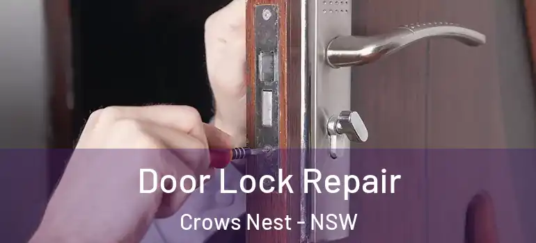  Door Lock Repair Crows Nest - NSW