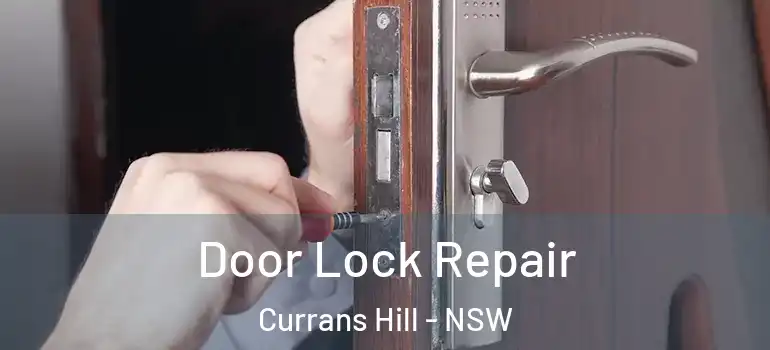 Door Lock Repair Currans Hill - NSW