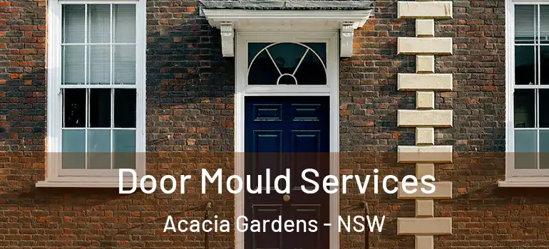 Door Mould Services Acacia Gardens - NSW