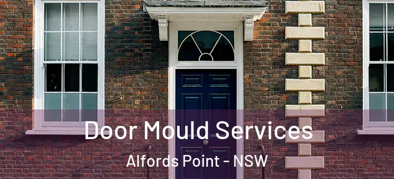 Door Mould Services Alfords Point - NSW