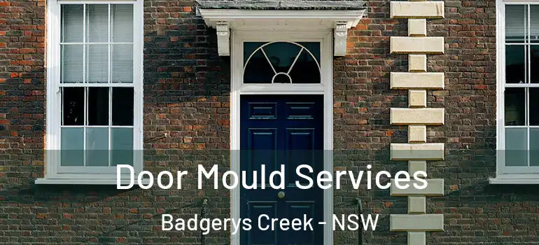 Door Mould Services Badgerys Creek - NSW