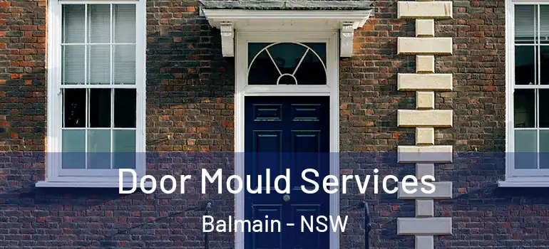 Door Mould Services Balmain - NSW