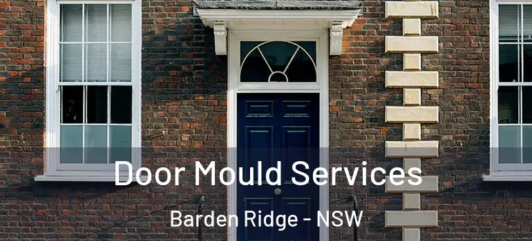  Door Mould Services Barden Ridge - NSW