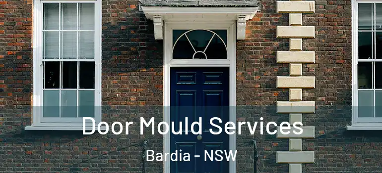 Door Mould Services Bardia - NSW