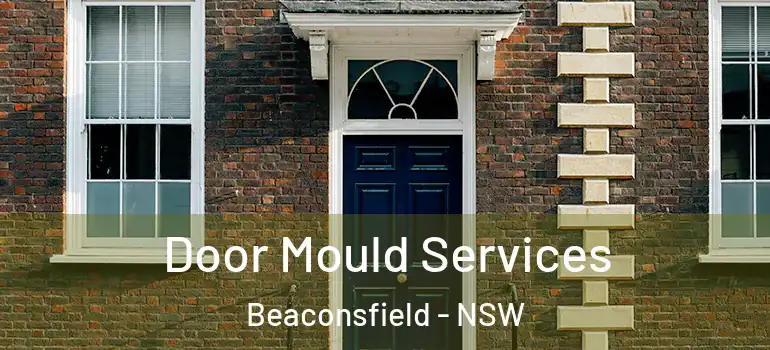  Door Mould Services Beaconsfield - NSW